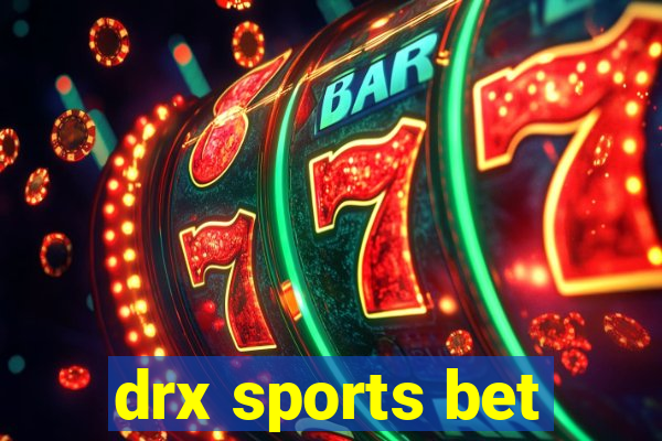 drx sports bet